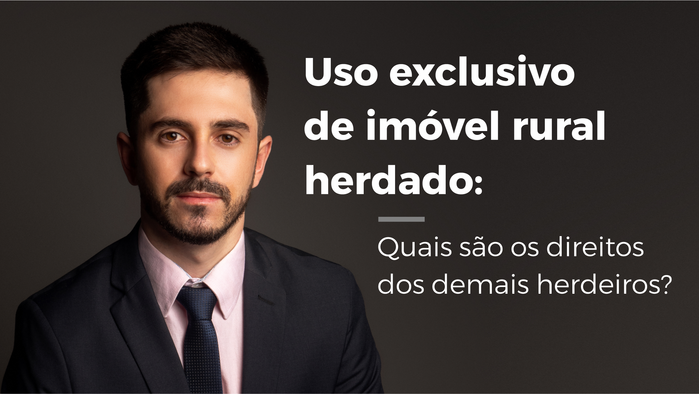 Leia mais sobre o artigo Uso exclusivo de imóvel rural herdado: quais são os direitos dos demais herdeiros?